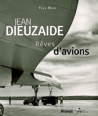 Jean Dieuzaide : rêves d'avions