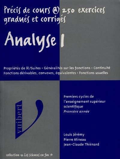 Analyse. Vol. 2. Propriétés de R-suites, généralités sur les fonctions, continuité, fonctions dérivables, convexes, équivalentes, fonctions usuelles : premiers cycles de l'enseignement supérieur scientifique, première année