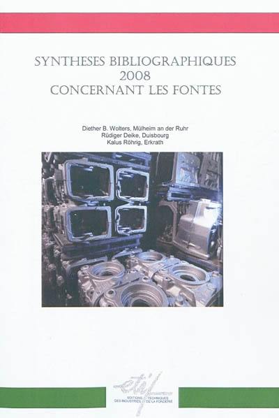 Synthèses bibliographiques 2008 concernant les fontes