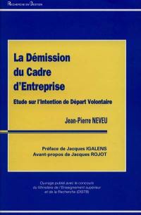 La démission du cadre d'entreprise : étude sur l'intention de départ volontaire