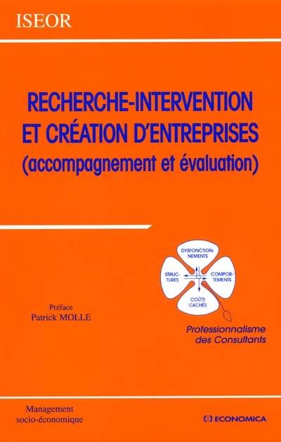 Recherche-intervention et création d'entreprises : accompagnement et évaluation