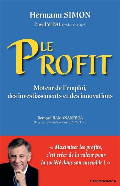 Le profit : moteur de l'emploi, des investissements et des innovations