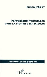 Perversions textuelles dans la fiction d'Ian McEwan