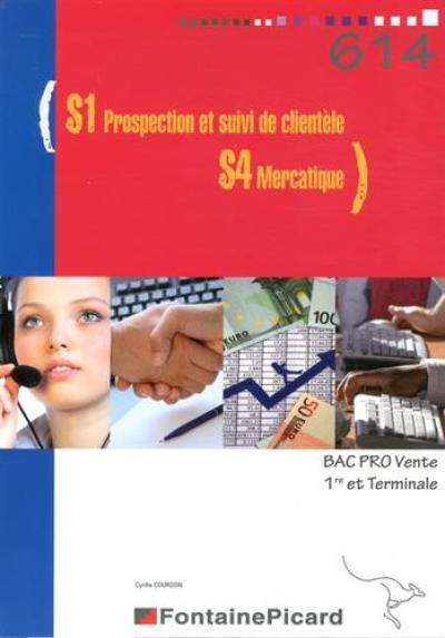 S1 prospection et suivi de clientèle, S4 mercatique : bac pro vente 1re et terminale