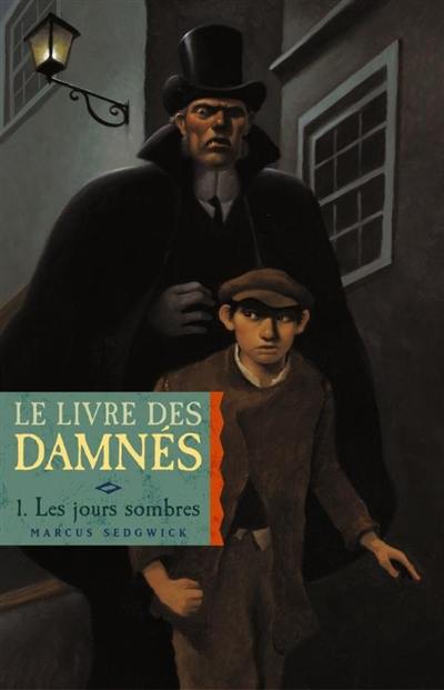 Le livre des damnés. Vol. 1. Les jours sombres