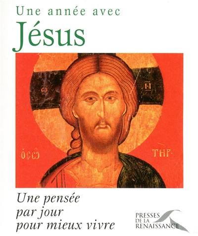 Une année avec Jésus : une pensée par jour pour mieux vivre