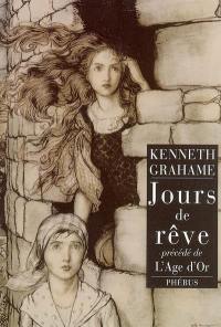 Jours de rêve. L'âge d'or