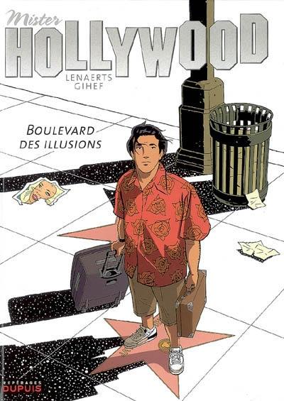 Mister Hollywood. Vol. 1. Boulevard des illusions