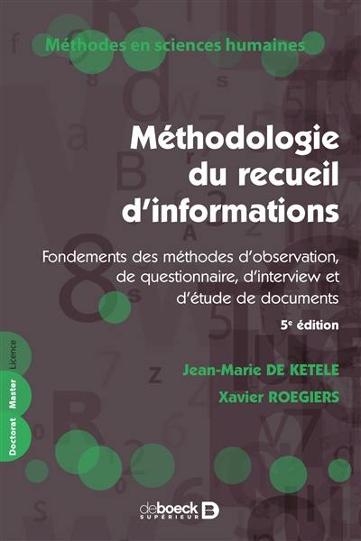 Méthodologie du recueil d'informations : fondements des méthodes d'observation, de questionnaire, d'interview et d'étude de documents