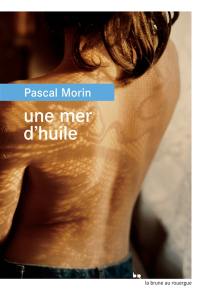 Une mer d'huile