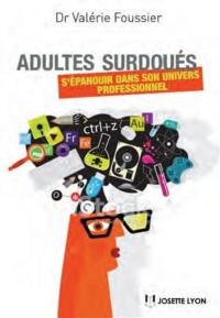 Adultes surdoués : s'épanouir dans son univers professionnel