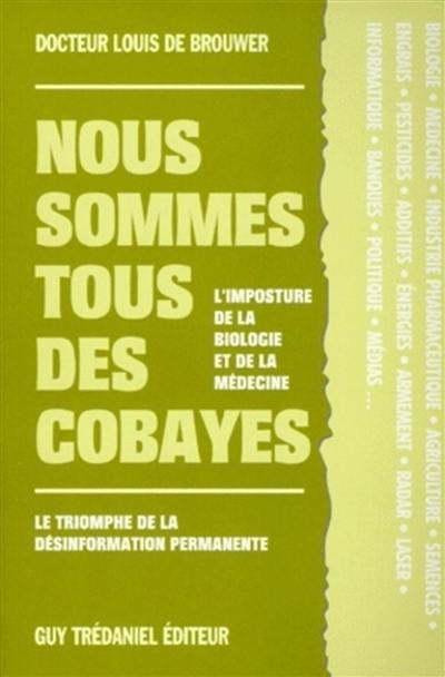 Nous sommes tous des cobayes