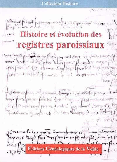 Histoire et évolution des registres paroissiaux