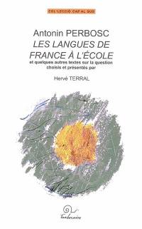 Les langues de France à l'école : et quelques autres textes sur la question