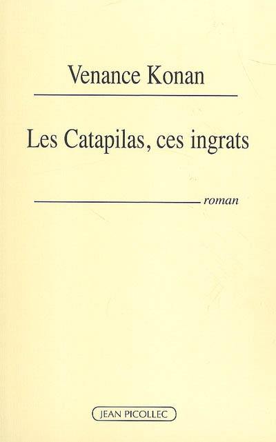 Les Catapilas, ces ingrats