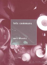 Lots communs : récit