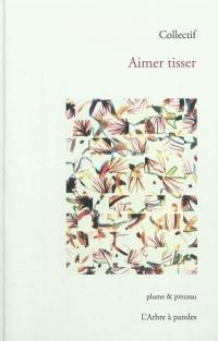 Aimer tisser