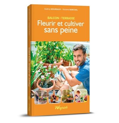 Fleurir et cultiver sans peine : balcon-terrasse