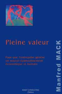 Pleine valeur : pour que l'entreprise génère un nouvel épanouissement économique et humain