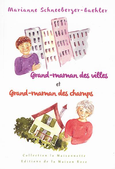 Grand-maman des villes et grand-maman des champs