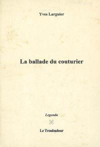 La ballade du couturier. Nouvelles pour un concours