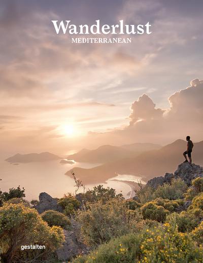 Wanderlust Mediterranean : exploring trails along the Mediterranean Sea