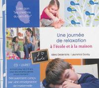 Une journée de relaxation à l'école et à la maison