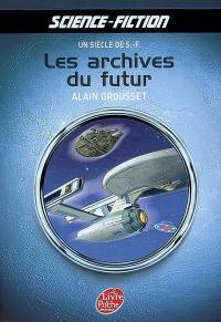 Les archives du futur : un siècle de S-F