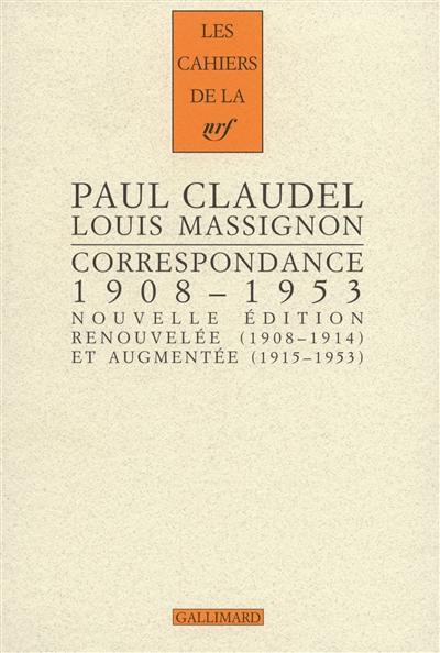 Correspondance, 1908-1953 : nouvelle édition renouvelée (1908-1914) et augmentée (1915-1953)