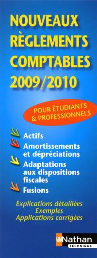 Nouveaux règlements comptables 2009-2010 : mise à jour août 2009 : explications détaillées, exemples, applications corrigées