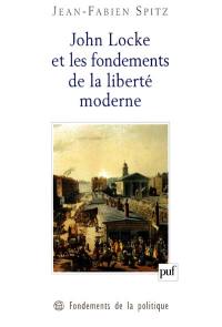 John Locke et les fondements de la liberté moderne