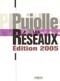 Les réseaux, édition 2005