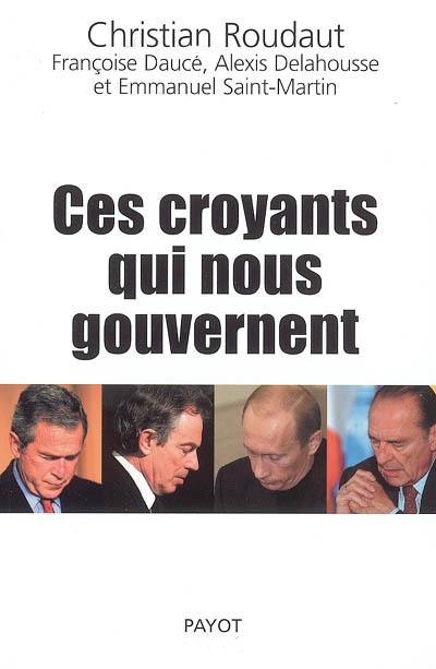 Ces croyants qui nous gouvernent