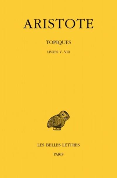 Topiques. Vol. 2. Livres V-VIII