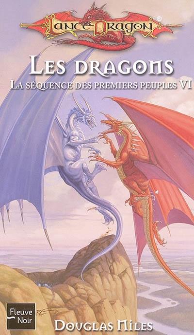 La séquence des premiers peuples. Vol. 6. Les dragons