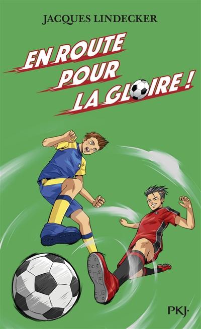 Gagne !. Vol. 1. En route pour la gloire !