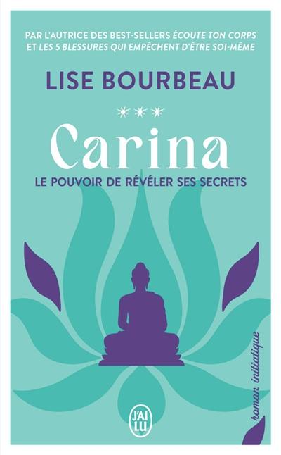 Carina : le pouvoir de révéler ses secrets