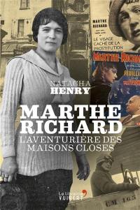 Marthe Richard : l'aventurière des maisons closes