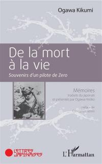 De la mort à la vie : souvenirs d'un pilote de Zero