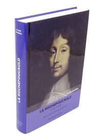 La Rochefoucauld : le duc rebelle