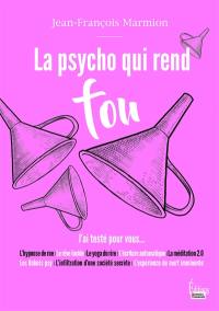 La psycho qui rend fou : j'ai testé pour vous...