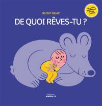 De quoi rêves-tu ?