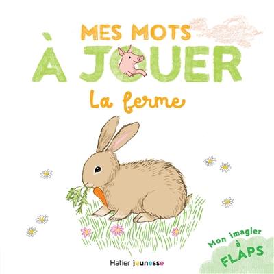 Mes mots à jouer. La ferme