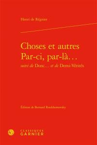 Choses et autres : par-ci, par-là.... Donc.... Demi-vérités