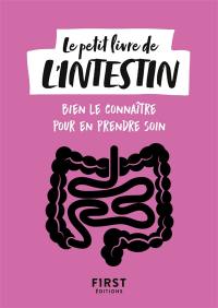 Le petit livre de l'intestin : bien le connaître pour en prendre soin