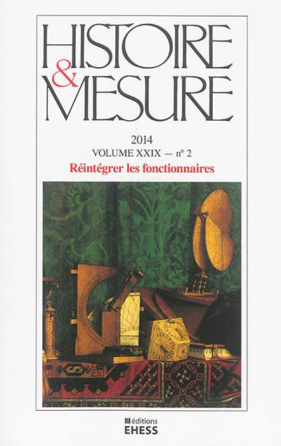 Histoire & mesure, n° 29-2. Réintégrer les fonctionnaires : l'après-épuration en Europe, XIXe-XXe siècles