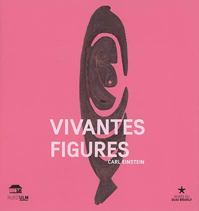 Vivantes figures : textes esthétiques