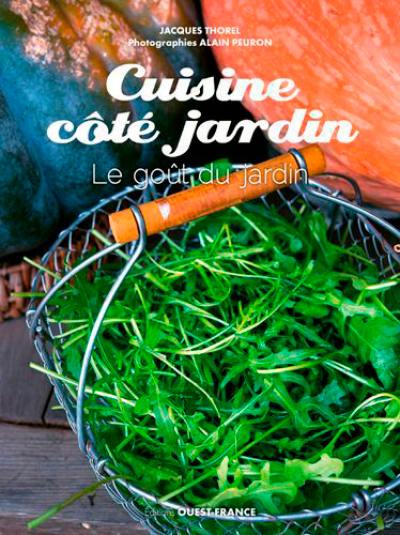 Cuisine côté jardin : le goût du jardin