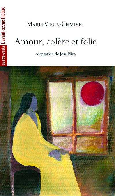 Amour, colère et folie