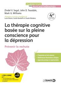 La thérapie cognitive basée sur la pleine conscience pour la dépression : prévenir la rechute